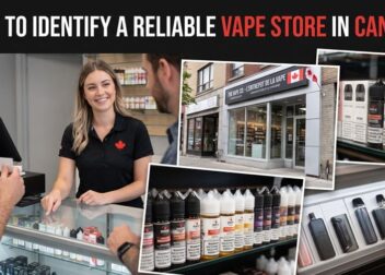 How to Identify a Reliable Vape Store in Canada